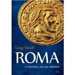 Ficha técnica e caractérísticas do produto Roma - a História de um Imperio