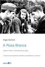 Ficha técnica e caractérísticas do produto Rosa Branca, a - Editora 34