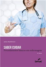 Ficha técnica e caractérísticas do produto Saber Cuidar: Procedimentos Básicos em Enfermagem