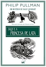 Ficha técnica e caractérísticas do produto Sally e a Princesa de Lata