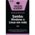 Ficha técnica e caractérísticas do produto Samba: Windows e Linux em Rede - Coleção Academy - 2ª Edição
