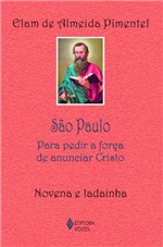 Ficha técnica e caractérísticas do produto Sao Paulo - para Pedir a Força de Anunciar Cristo - Vozes