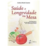 Ficha técnica e caractérísticas do produto Saude e Longevidade na Mesa - Roca