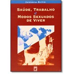 Ficha técnica e caractérísticas do produto Saude, Trabalho e Modos Sexuados de Viver