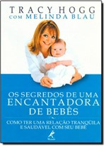 Ficha técnica e caractérísticas do produto Segredos de uma Encantadora de Bebês, os - Manole