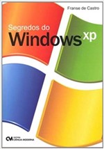 Ficha técnica e caractérísticas do produto Segredos do Windows Xp - 1 - Ciencia Moderna