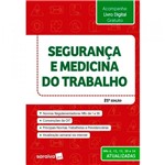 Ficha técnica e caractérísticas do produto Segurança e Medicina do Trabalho 21ª Edição 2018 - Saraiva