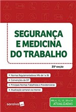 Ficha técnica e caractérísticas do produto Segurança e Medicina do Trabalho - 21ª Edição (2018) - Saraiva