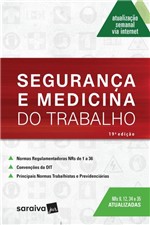 Ficha técnica e caractérísticas do produto Segurança e Medicina do Trabalho - 19ª Ed. 2017* - Saraiva