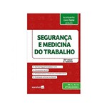 Ficha técnica e caractérísticas do produto Segurança e Medicina do Trabalho 22ªed. - Saraiva