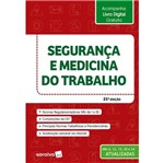 Ficha técnica e caractérísticas do produto Seguranca e Medicina do Trabalho - Saraiva - 21ed