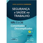 Ficha técnica e caractérísticas do produto Segurança e Saúde no Trabalho - Nrs 1 a 36 Comentadas e Descomplicadas - 5ª Edição (2018)