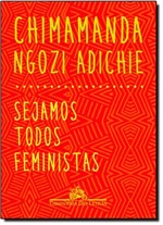 Ficha técnica e caractérísticas do produto Sejamos Todos Feministas - Companhia das Letras