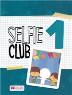 Ficha técnica e caractérísticas do produto Selfie Club Sb/wb 1 - 1st Ed - Macmillan Br