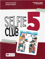 Ficha técnica e caractérísticas do produto Selfie Club Sb/wb 5 - 1st Ed - Macmillan