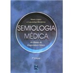 Ficha técnica e caractérísticas do produto Semiologia Medica - as Bases do Diagnostico Clinico - 5ª Edicao