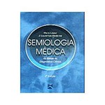 Ficha técnica e caractérísticas do produto Semiologia Médica as Bases do Diagnóstico Clínico