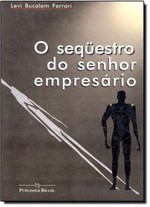 Ficha técnica e caractérísticas do produto Sequestro do Senhor Empresário, o - Publisher Brasil