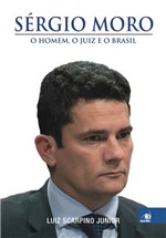 Ficha técnica e caractérísticas do produto Sergio Moro - Novas Ideias - 1