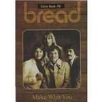 Ficha técnica e caractérísticas do produto Série Rock 70' Bread Make With You - DVD Rock