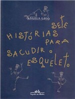 Ficha técnica e caractérísticas do produto Sete Historias para Sacudir o Esqueleto - Companhia das Letrinhas