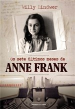 Ficha técnica e caractérísticas do produto Sete Ultimos Meses de Anne Frank, os - Universo dos Livros - 1