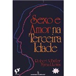 Ficha técnica e caractérísticas do produto Sexo e Amor na Terceira Idade - Summus