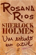 Ficha técnica e caractérísticas do produto Sherlock Holmes - um Estudo em Azul
