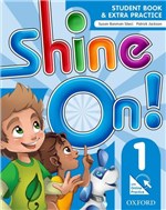 Ficha técnica e caractérísticas do produto Shine On! 1 Sb With Online Extra Practice - 1st Ed - Oxford University