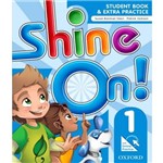 Shine On! 1 Sb With Online Practice Pack