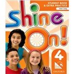 Shine On! 4 Sb With Online Practice Pack