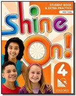 Ficha técnica e caractérísticas do produto Shine On! 4 - Student Book With Online Practice Pa - Oxford