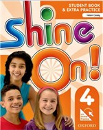 Ficha técnica e caractérísticas do produto Shine On! 4 - Student's Book With Online Practice - Oxford University Press - Elt