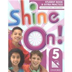 Shine On! 5 Sb With Online Extra Practice