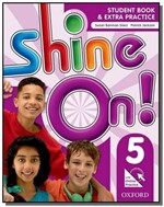 Ficha técnica e caractérísticas do produto Shine On! 5 - Student Book With Online Practice Pa - Oxford
