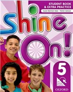Ficha técnica e caractérísticas do produto Shine On! 5 - Student's Book With Online Practice - Oxford University Press - Elt