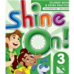 Shine On! 3 Sb With Online Practice Pack