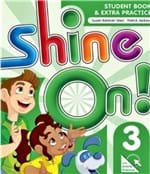Ficha técnica e caractérísticas do produto Shine On! 3 - Student Book With Online Practice Pack