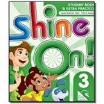 Shine On!: Student Book With Online Practice - Vol