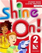 Ficha técnica e caractérísticas do produto Shine On 2 Students Book - Oxford - 952974