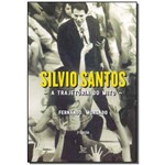 Silvio Santos - a Tragetória do Mito