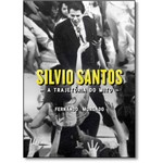 Silvio Santos: a Trajetória do Mito