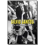 Ficha técnica e caractérísticas do produto Silvio Santos: a Trajetoria do Mito