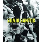 Ficha técnica e caractérísticas do produto Silvio Santos - a Trajetoria do Mito
