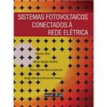 Ficha técnica e caractérísticas do produto Sistemas Fotovoltaicos Conectados à Rede Elétrica