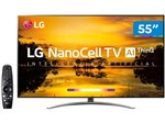 Smart TV 4K NanoCell 55” LG 55SM9000PSA Wi-Fi - Inteligência Artificial Controle Smart Magic