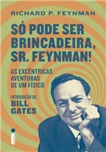 Ficha técnica e caractérísticas do produto Só Pode Ser Brincadeira, Sr. Feynman! - Intrinseca - Sp