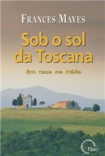 Ficha técnica e caractérísticas do produto Sob o Sol da Toscana