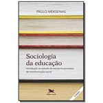 Sociologia da Educacao: Introducao ao Estudo da Es