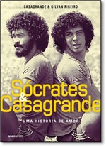 Ficha técnica e caractérísticas do produto Sócrates Casagrande - Globo